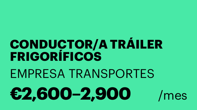 CONDUCTOR/A TRÁILER FRIGORÍFICOS
