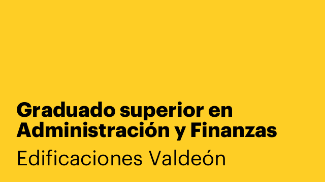 Graduado superior en Administración y Finanzas