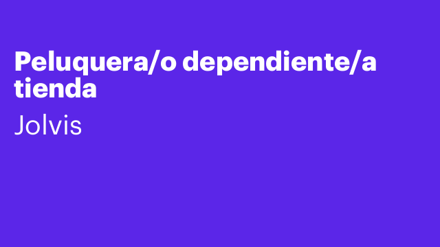 Peluquera/o dependiente/a tienda