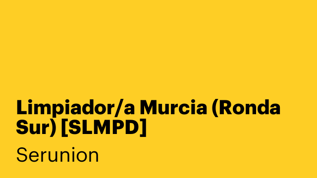 Limpiador/a Murcia (Ronda Sur) [SLMPD]