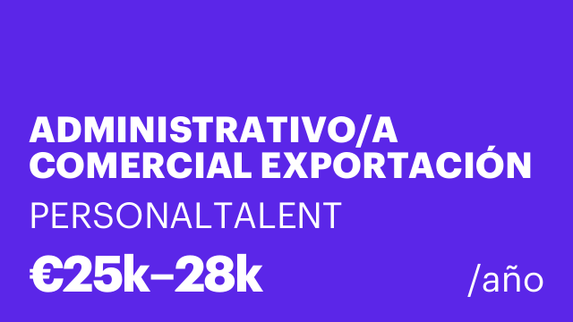 ADMINISTRATIVO/A COMERCIAL EXPORTACIÓN