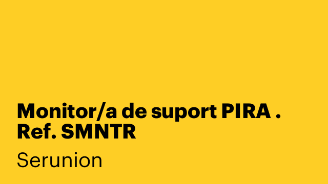 Monitor/a de suport PIRA . Ref. SMNTR
