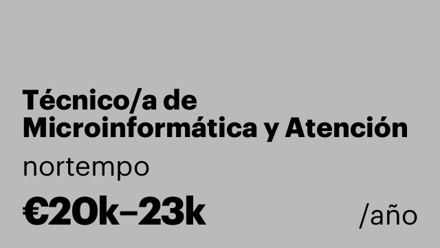 Técnico/a de Microinformática y Atención a Usuarios