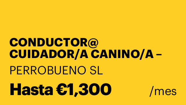CONDUCTOR@ CUIDADOR/A CANINO/A – PERROBUENO