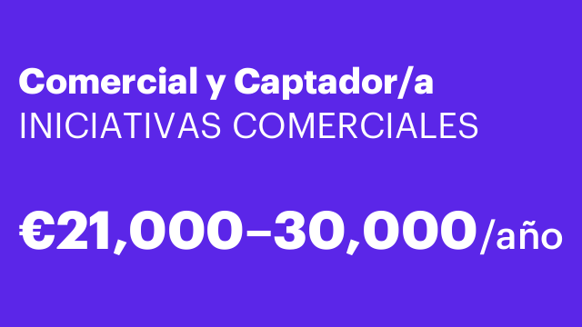Comercial y Captador/a