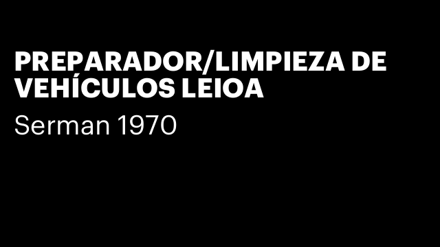 PREPARADOR/LIMPIEZA DE VEHÍCULOS LEIOA