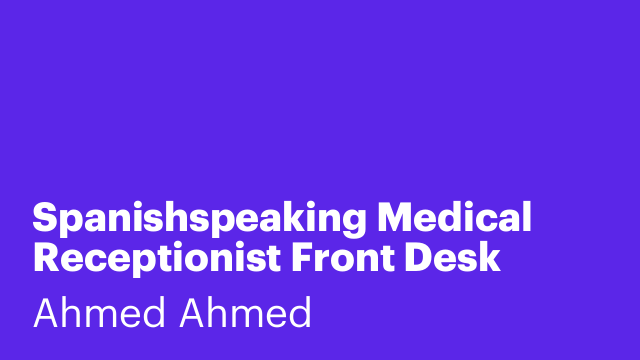 Spanishspeaking Medical Receptionist Front Desk Receptionist