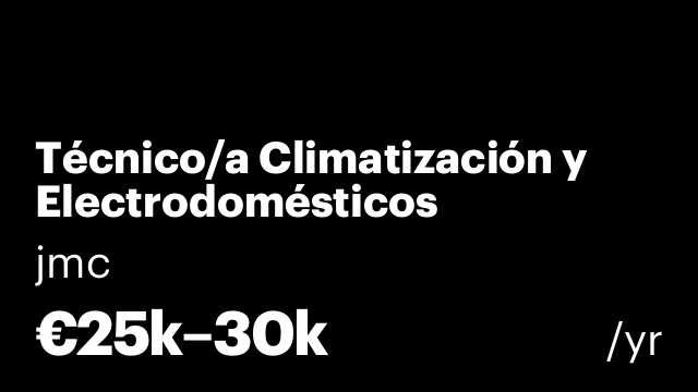 Técnico/a Climatización y Electrodomésticos