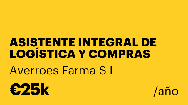 ASISTENTE INTEGRAL DE LOGÍSTICA Y COMPRAS