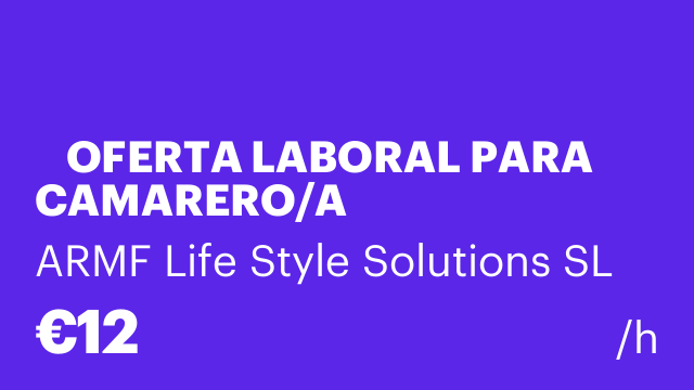 🚨 OFERTA LABORAL PARA CAMARERO/A 🚨