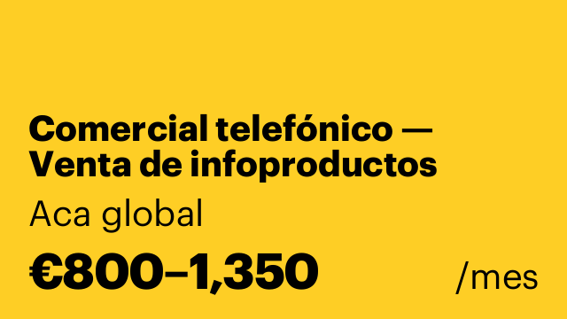 Comercial telefónico — Venta de infoproductos (media jornada)