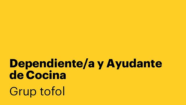 Dependiente/a y Ayudante de Cocina