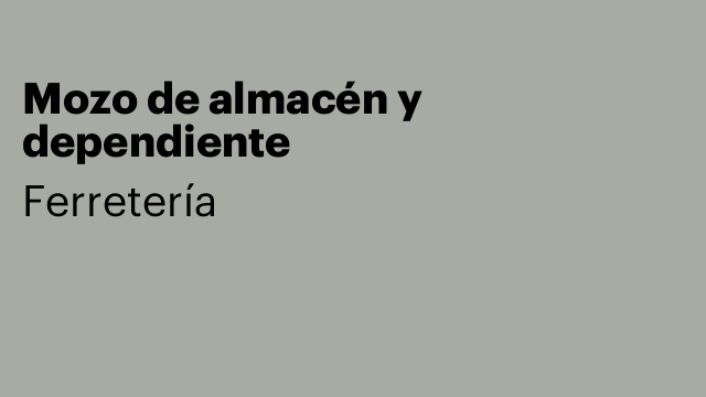 Mozo de almacén y dependiente
