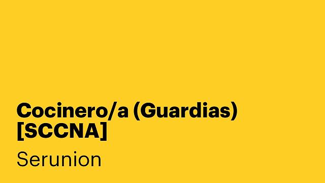 Cocinero/a (Guardias) [SCCNA]