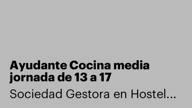 Ayudante Cocina media jornada de 13 a 17