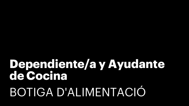 Dependiente/a y Ayudante de Cocina