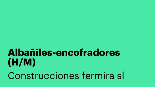Albañiles-encofradores (H/M)