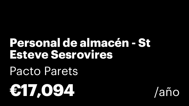 Personal de almacén - St Esteve Sesrovires