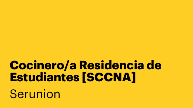 Cocinero/a Residencia de Estudiantes [SCCNA]