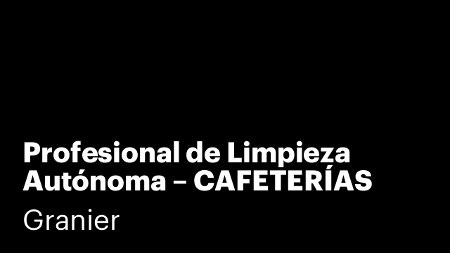 Profesional de Limpieza Autónoma – CAFETERÍAS