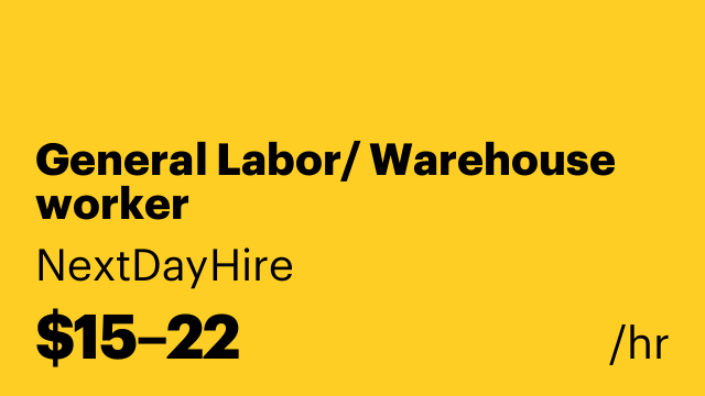 General Labor/ Warehouse worker