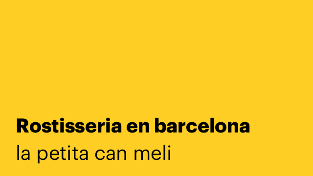 Rostisseria en barcelona
