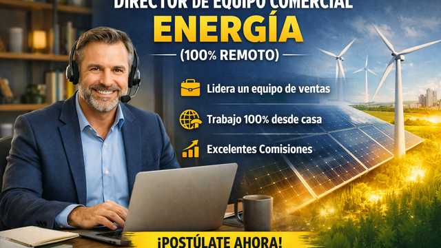 jefes/as de Equipo Comercial Energía (100% Remoto)