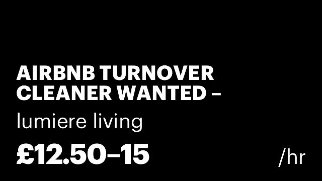 AIRBNB TURNOVER CLEANER WANTED – LIMEHOUSE MARINA, LONDON