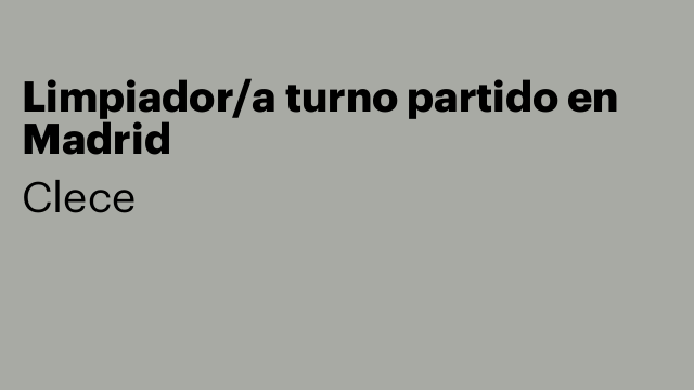 Limpiador/a turno partido en Madrid