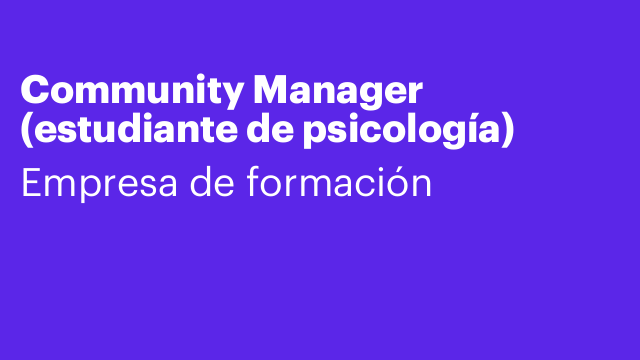 Community Manager (estudiante de psicología)