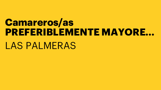 Camareros/as PREFERIBLEMENTE MAYORES DE 45