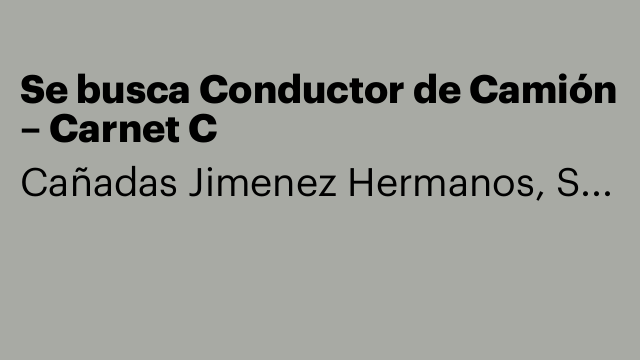 Se busca Conductor de Camión – Carnet C