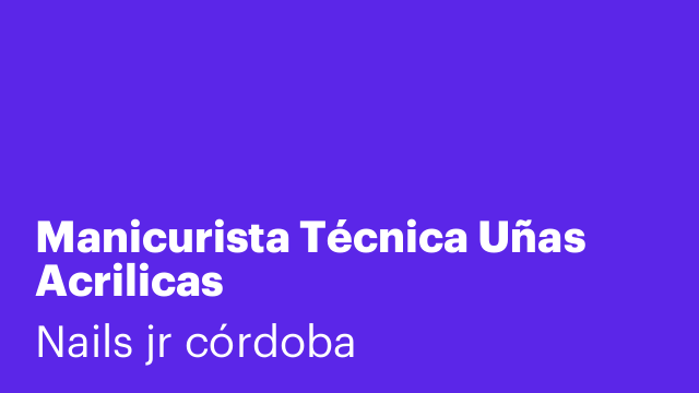 Manicurista Técnica Uñas Acrilicas