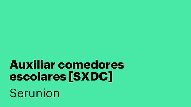 Auxiliar comedores escolares [SXDC]