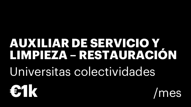 AUXILIAR DE SERVICIO Y LIMPIEZA – RESTAURACIÓN COLECTIVA
