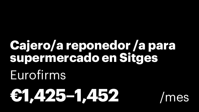 Cajero/a reponedor /a para supermercado en Sitges
