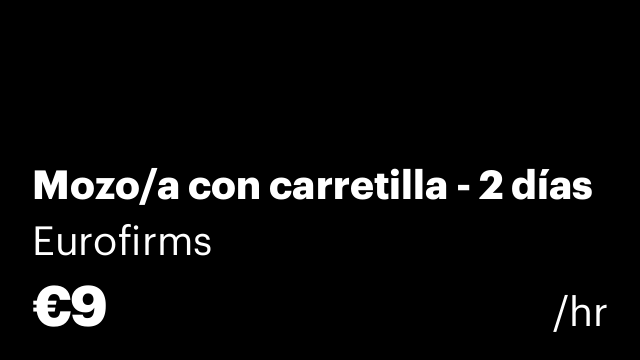 Mozo/a con carretilla - 2 días