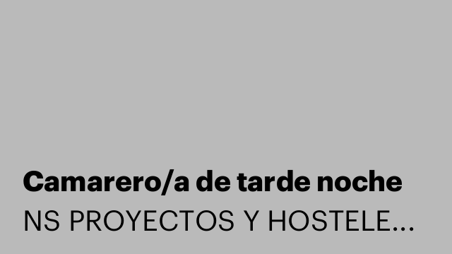 Camarero/a de tarde noche