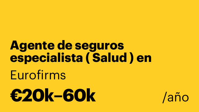 Agente de seguros especialista ( Salud ) en Valladolid
