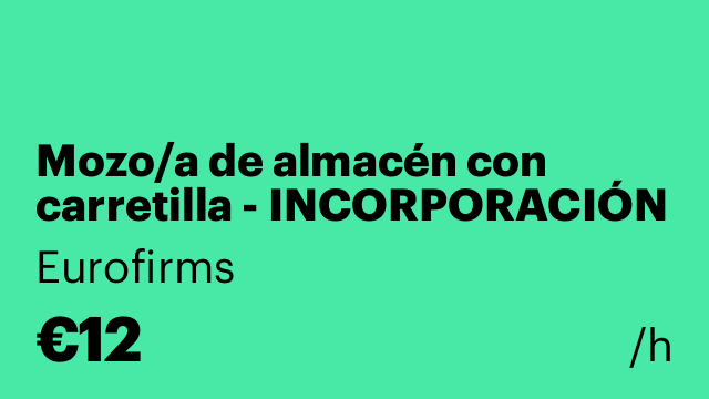 Mozo/a de almacén con carretilla - INCORPORACIÓN MARTES 9/12