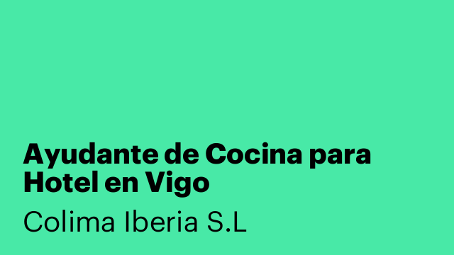 Ayudante de Cocina para Hotel en Vigo