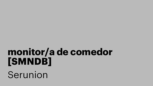 monitor/a de comedor  [SMNDB]