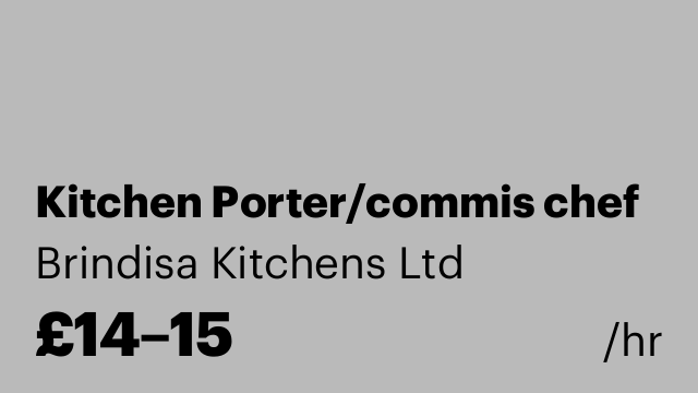Kitchen Porter/commis chef