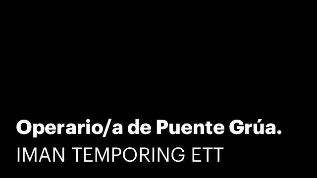 Operario/a de Puente Grúa.