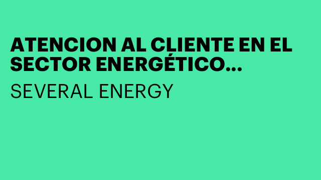 ATENCION AL CLIENTE EN EL SECTOR ENERGÉTICO BADAJOZ.
