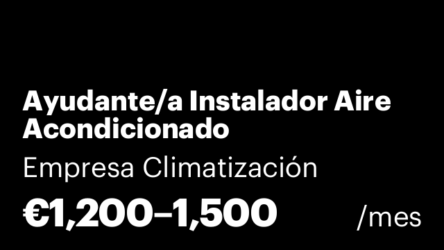 Ayudante/a Instalador Aire Acondicionado