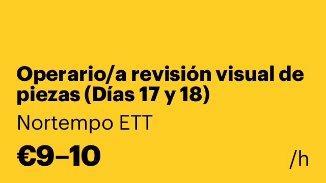 Operario/a revisión visual de piezas (Días 17 y 18)