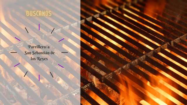 Parrillero / a Restaurante - San Sebastián de los Reyes (40 horas)