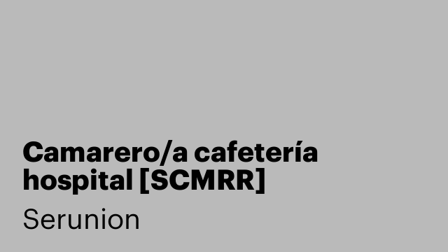 Camarero/a cafetería hospital [SCMRR]