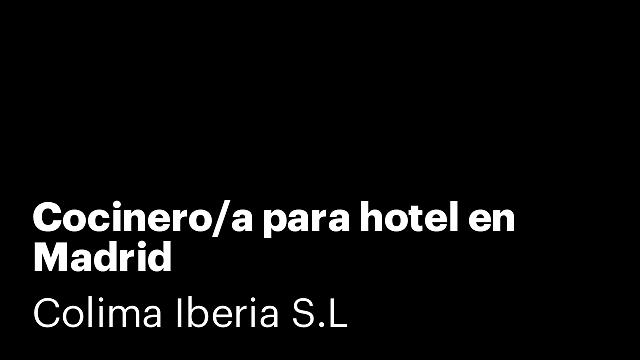 Cocinero/a para hotel en Madrid